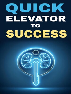 cover image of Quick elevator to success